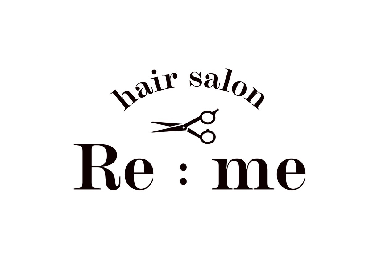 Hairsalon Re:me【久喜市美容室,幸手市美容室,加須市美容室】